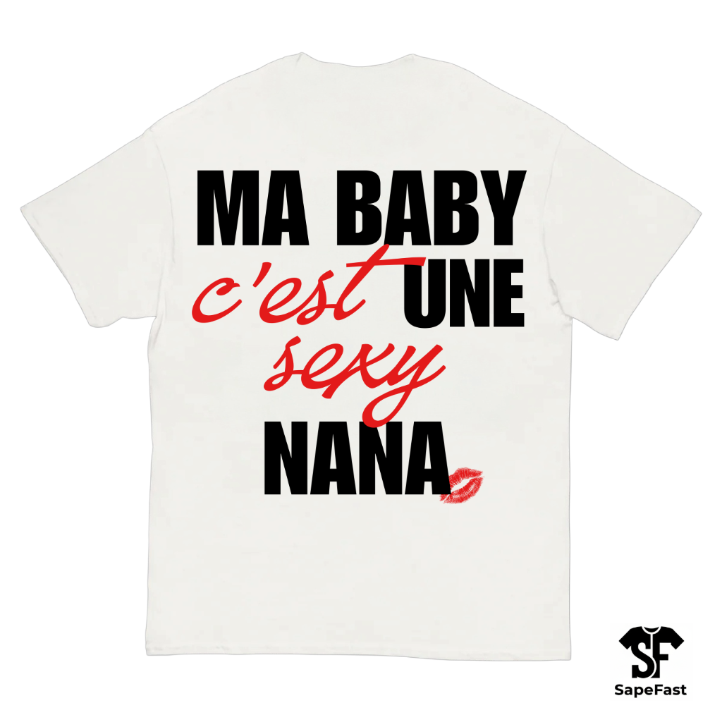 T-Shirt « Ma Baby C’est Une Sexy Nana » Aya Nakamura & La Rvfleuze Streetwear